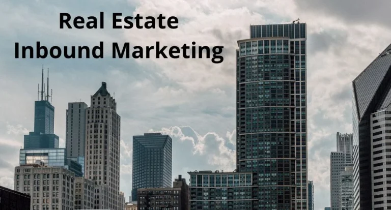 How Inbound Marketing Is Helpful for Real Estate Businesses?