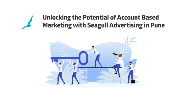 Unlocking the Potential of Account-Based Marketing with Seagull Advertising