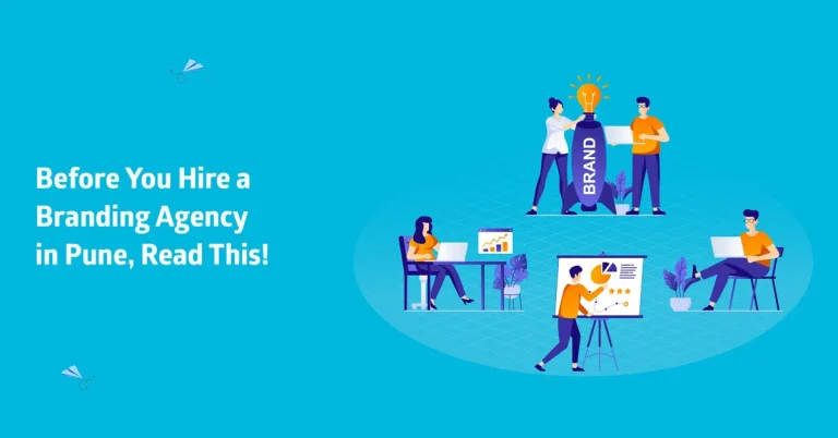 Before You Hire a Branding Agency in Pune, Read This