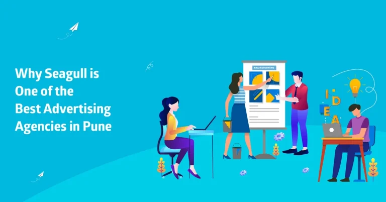 Why Seagull is One of the Best Advertising Agencies in Pune